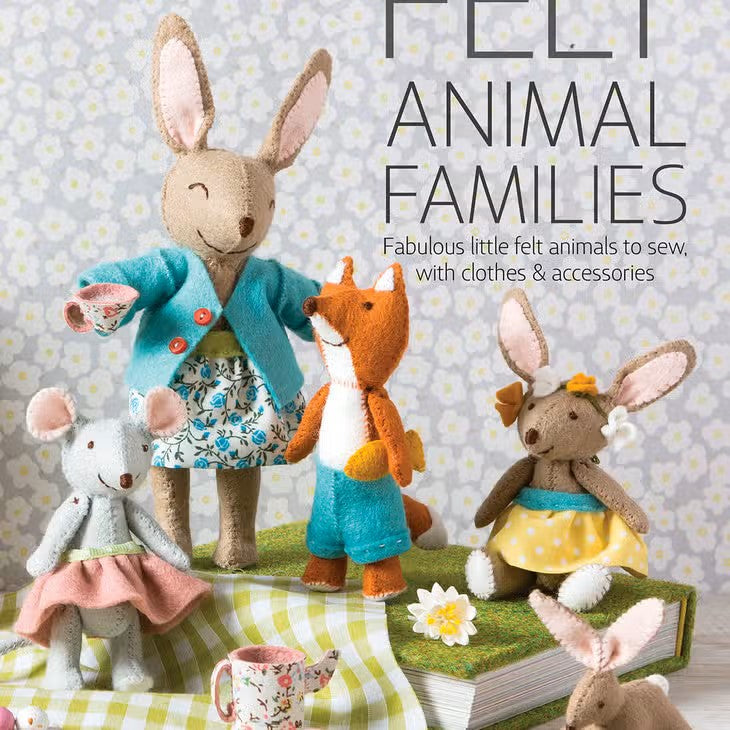 Felt Animal Families: Fabulous little felt animals to sew with clothes & accessories. Corinne Lapierre.